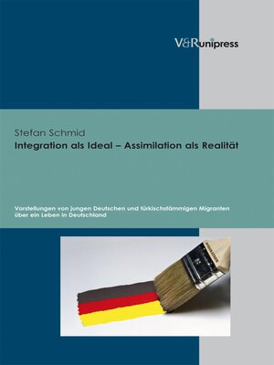 cover image of Integration als Ideal – Assimilation als Realität